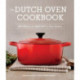 The Dutch Oven Cookbook: Recipes for the Best Pot in Your Kitchen (Gifts for Cooks)