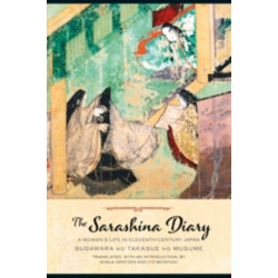 The Sarashina Diary: A Woman's Life in Eleventh-Century Japan