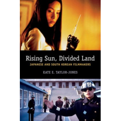 Rising Sun, Divided Land: Japanese and South Korean Filmmakers