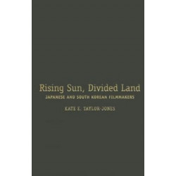Rising Sun, Divided Land: Japanese and South Korean Filmmakers