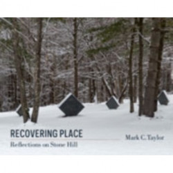Recovering Place: Reflections on Stone Hill