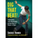 Dig That Beat!: Interviews with Musicians at the Root of Rock 'n' Roll