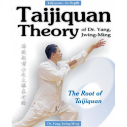 Taijiquan Theory of Dr. Yang, Jwing-Ming: The Root of Taijiquan