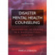 Disaster Mental Health Counseling: Responding to Trauma in a Multicultural Context