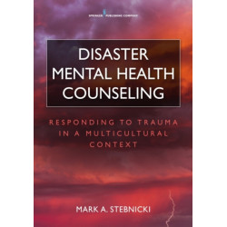 Disaster Mental Health Counseling: Responding to Trauma in a Multicultural Context