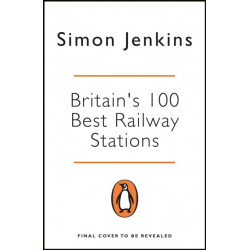 Britain's 100 Best Railway Stations