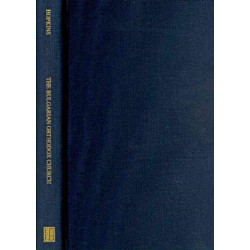 The Bulgarian Orthodox Church – A Socio–Historical  Analysis of the Evolving Relationship Between Church, Nation, and State in Bulgaria