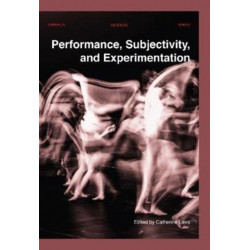 Performance, Subjectivity, and Experimentation