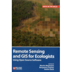 Remote Sensing and GIS for Ecologists: Using Open Source Software