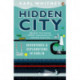 Hidden City: Adventures and Explorations in Dublin