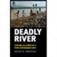 Deadly River: Cholera and Cover-Up in Post-Earthquake Haiti