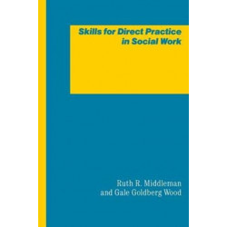 Skills for Direct Practice in Social Work
