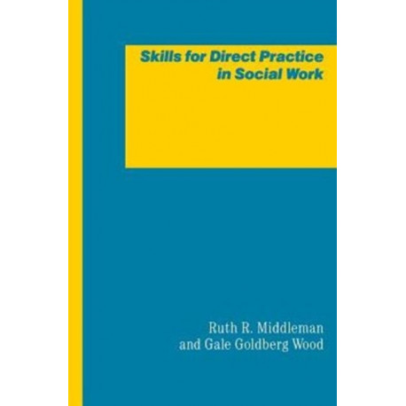 Skills for Direct Practice in Social Work