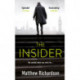 The Insider: BESTSELLING AUTHOR OF THE SCARLET PAPERS: THE TIMES THRILLER OF THE YEAR 2023
