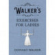 Walker's Exercises for Ladies