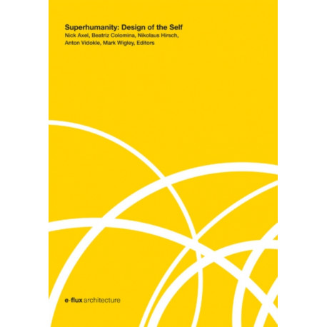 Superhumanity: Design of the Self