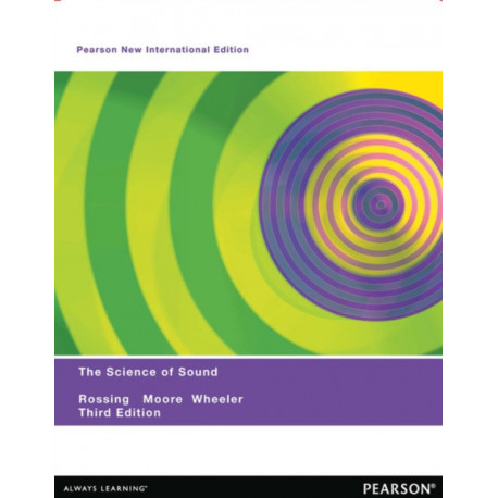 The Science of Sound, The: Pearson New International Edition