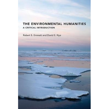The Environmental Humanities: A Critical Introduction