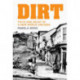 Dirt: Filth and Decay in a New World Arcadia
