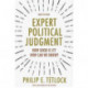 Expert Political Judgment: How Good Is It? How Can We Know? - New Edition