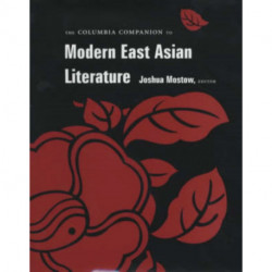 The Columbia Companion to Modern East Asian Literature
