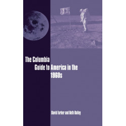 The Columbia Guide to America in the 1960s