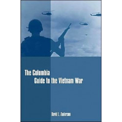The Columbia Guide to the Vietnam War