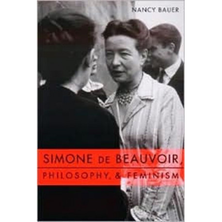 Simone de Beauvoir, Philosophy, and Feminism