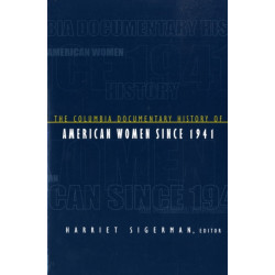 The Columbia Documentary History of American Women Since 1941