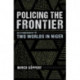 Policing the Frontier: An Ethnography of Two Worlds in Niger