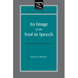 An Image of the Soul in Speech: Plato and the Problem of Socrates