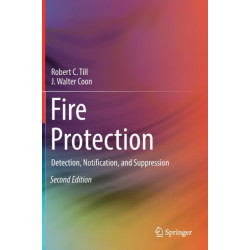 Fire Protection: Detection, Notification, and Suppression