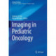 Imaging in Pediatric Oncology