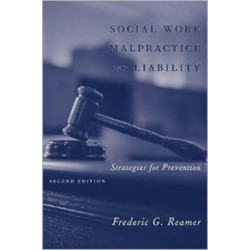 Social Work Malpractice and Liability: Strategies for Prevention