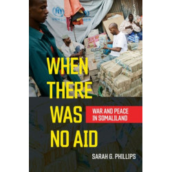 When There Was No Aid: War and Peace in Somaliland