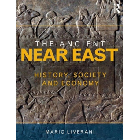 The Ancient Near East: History, Society and Economy