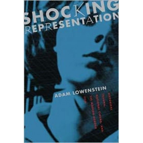 Shocking Representation: Historical Trauma, National Cinema, and the Modern Horror Film