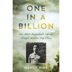 One in a Billion: One Man's Remarkable Odyssey through Modern-Day China