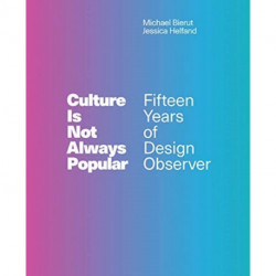 Culture Is Not Always Popular: Fifteen Years of Design Observer