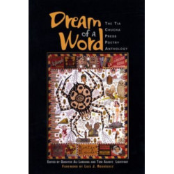 Dream of a Word: A Tia Chucha Press Anthology