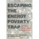 Escaping the Energy Poverty Trap: When and How Governments Power the Lives of the Poor