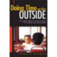 Doing Time on the Outside: Incarceration and Family Life in Urban America