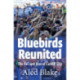 Bluebirds Reunited: The Fall and Rise of Cardiff City