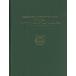 Excavations in Residential Areas of Tikal––Nonel – Tikal Report 20B: Tikal Report 20B