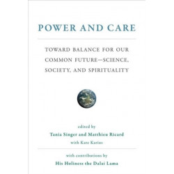 Power and Care: Toward Balance for Our Common Future—Science, Society, and Spirituality