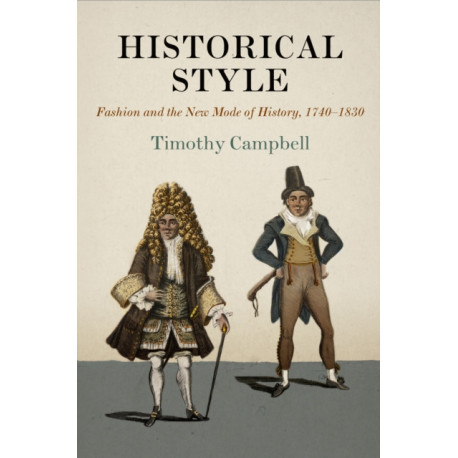 Historical Style: Fashion and the New Mode of History, 174-183