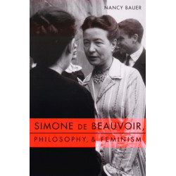 Simone de Beauvoir, Philosophy, and Feminism