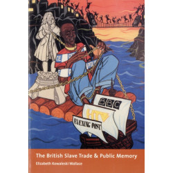 The British Slave Trade and Public Memory
