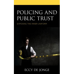 Policing and Public Trust: Exposing the Inner Uniform