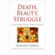 Death, Beauty, Struggle: Untouchable Women Create the World